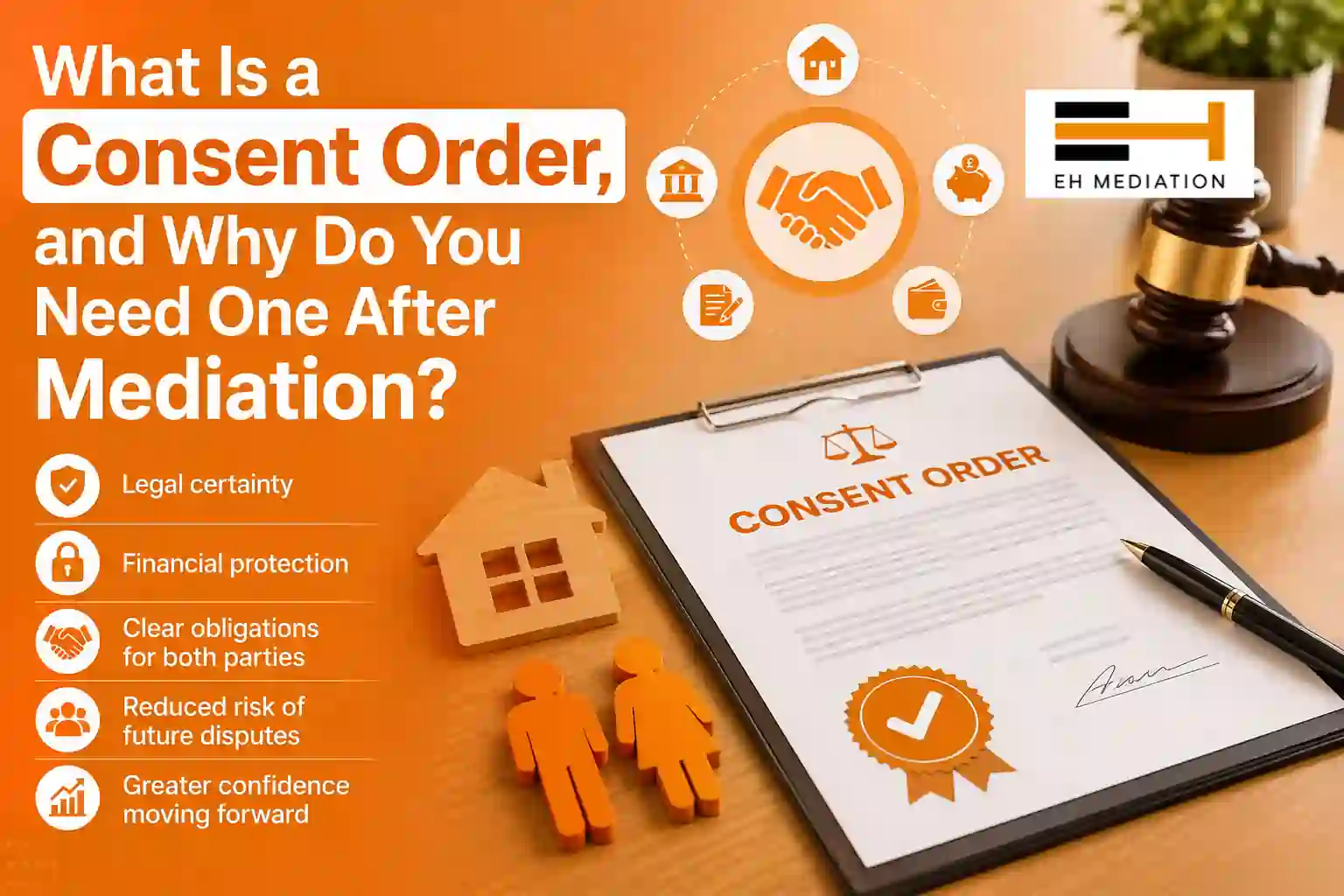What Is a Consent Order, and Why Do You Need One After Mediation Croydon?